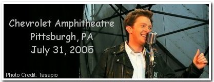 The Jukebox Tour - Pittsburgh, PA July 31, 2005